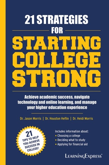 21 Strategies for Starting College Strong, Jason Morris