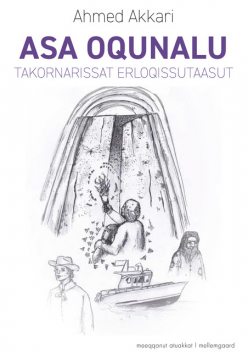 ASA OQUNALU – Takornarissat erloqissutaasut, Ahmed Akkari