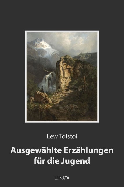 Ausgewählte Erzählungen für die Jugend, Lew Tolstoi