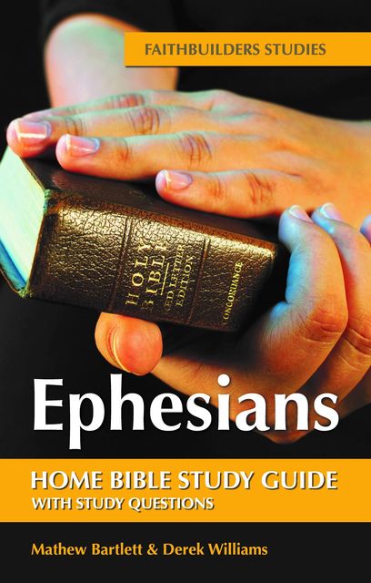 Ephesians, Derek Williams, Mathew Bartlett
