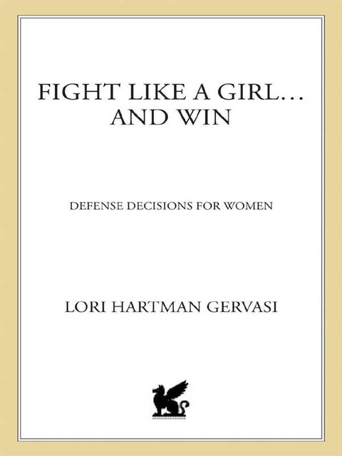 Fight Like a Girl . . . and Win, Lori Hartman Gervasi