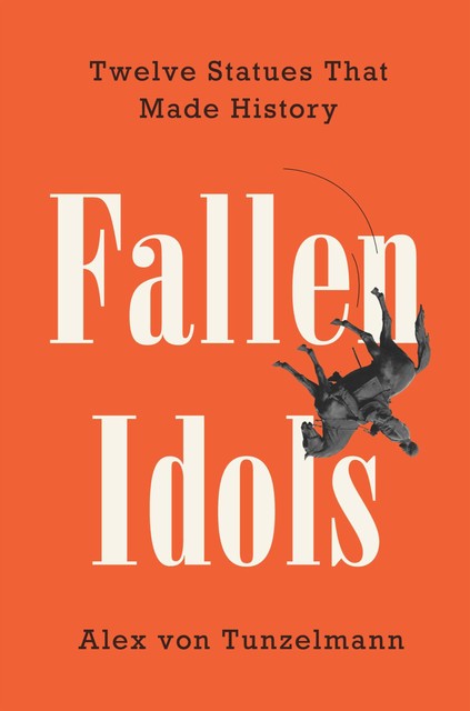 Fallen Idols, Alex von Tunzelmann