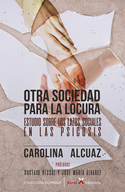 Otra sociedad para la locura, Carolina Alcuaz