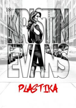 Plastika, Kristin Evans