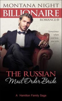 Billionaire Romance: The Russian Mail Order Bride, Montana Night