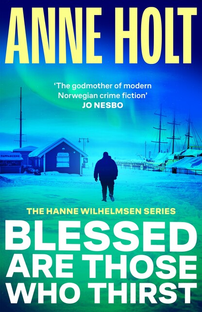 Blessed Are Those Who Thirst, Anne Holt