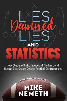 Lies, Damned Lies and Statistics, Mike Nemeth