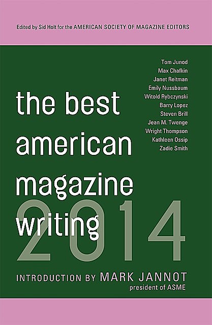 The Best American Magazine Writing 2014, The American Society of Magazine Editors