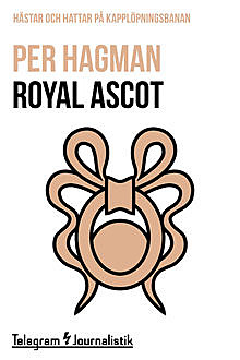 Royal Ascot, Per Hagman