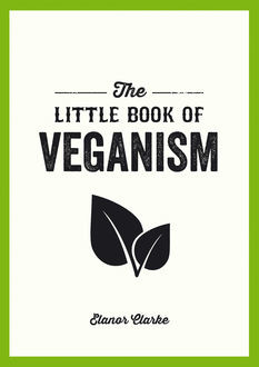 The Little Book of Veganism, Elanor Clarke