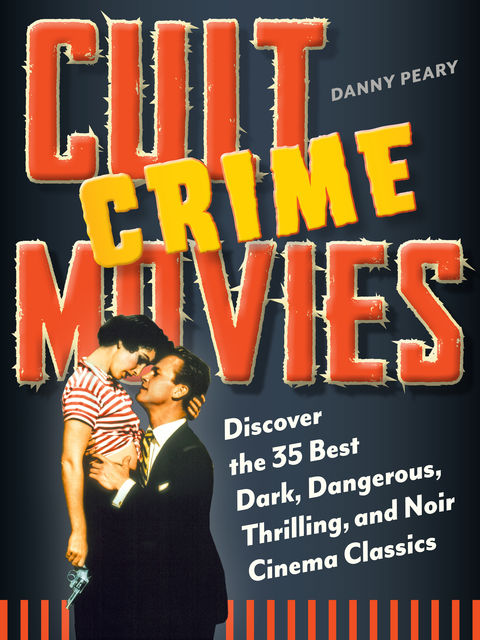 Cult Crime Movies, Danny Peary