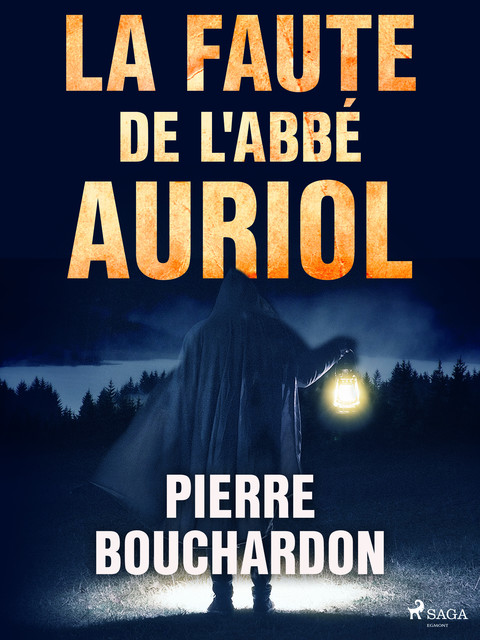 La Faute de L'Abbé Auriol, Pierre Bouchardon