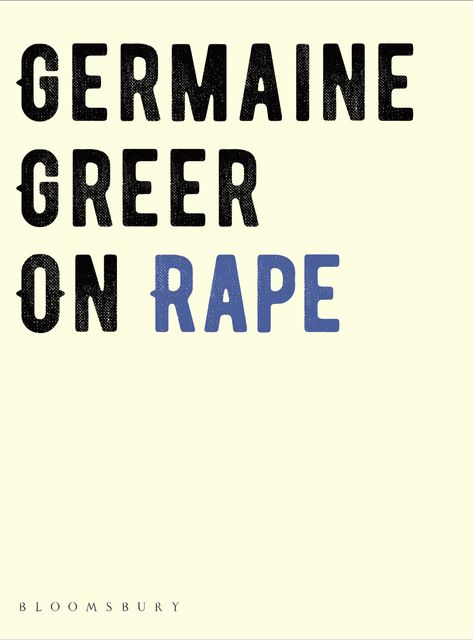On Rape, Germaine Greer