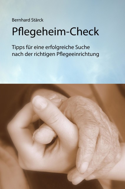 Pflegeheim-Check, Bernhard Stärck