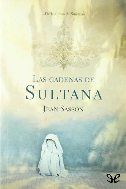 Las cadenas de Sultana, Jean Sasson