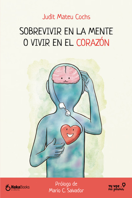 Sobrevivir en la mente o vivir en el corazón, Judit Mateu Cochs