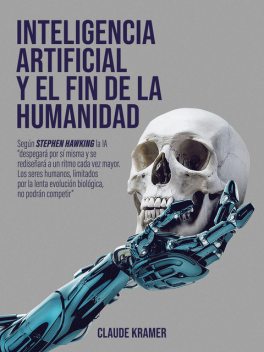 Inteligencia Artificial y el fin de la humanidad, Claude Kramer