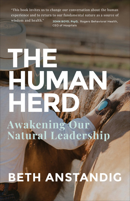 The Human Herd, Beth Anstandig