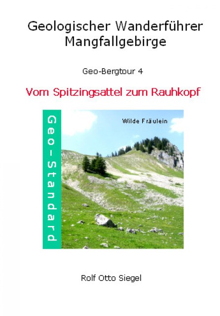 Geologischer Wanderführer – Mangfallgebirge, Rolf Otto Siegel
