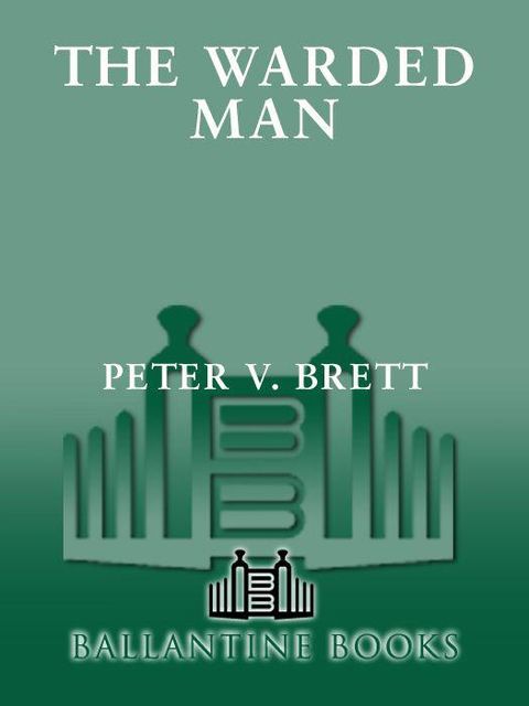 The Warded Man (Demon Trilogy), Peter V. Brett