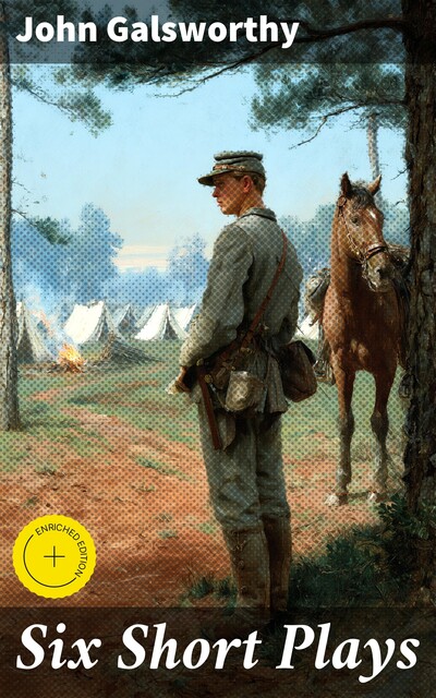 Six Short Plays, John Galsworthy