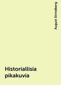 Historiallisia pikakuvia, August Strindberg