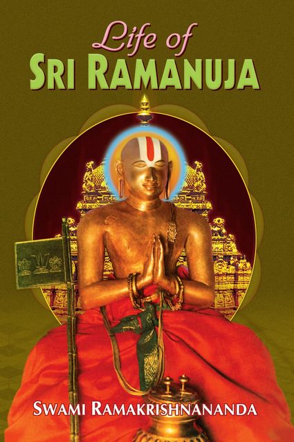 Life of Sri Ramanuja, Swami Ramakrishnananda