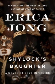 Shylock's Daughter, Erica Jong