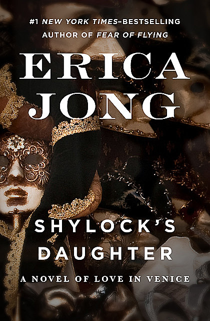 Shylock's Daughter, Erica Jong