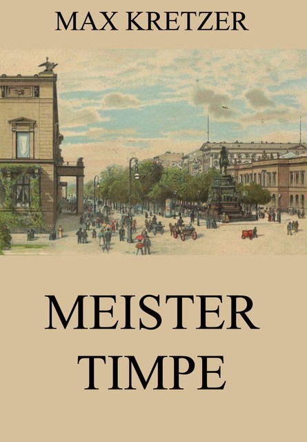 Meister Timpe, Max Kretzer