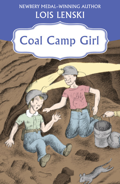 Coal Camp Girl, Lois Lenski
