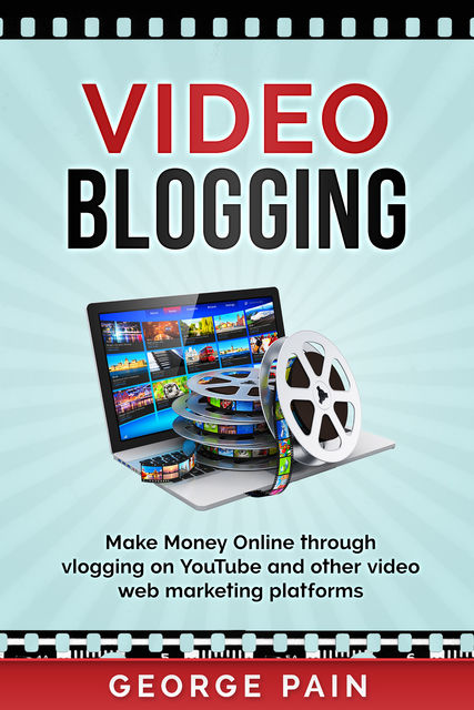 Video Blogging, George Pain
