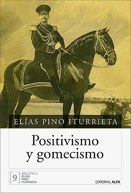 Positivismo y gomecismo, Elías Pino Iturrieta