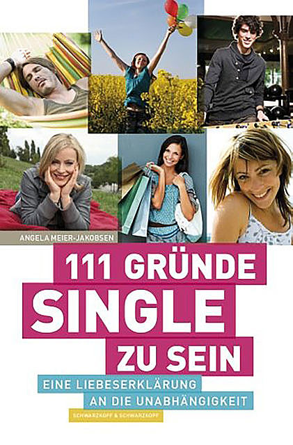 111 Gründe, Single zu sein, Angela Meier, Jakobsen