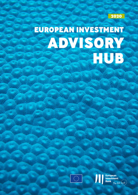 European Investment Advisory Hub Report 2020, European Investment Bank