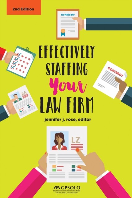 Effectively Staffing Your Law Firm, Jennifer Rose
