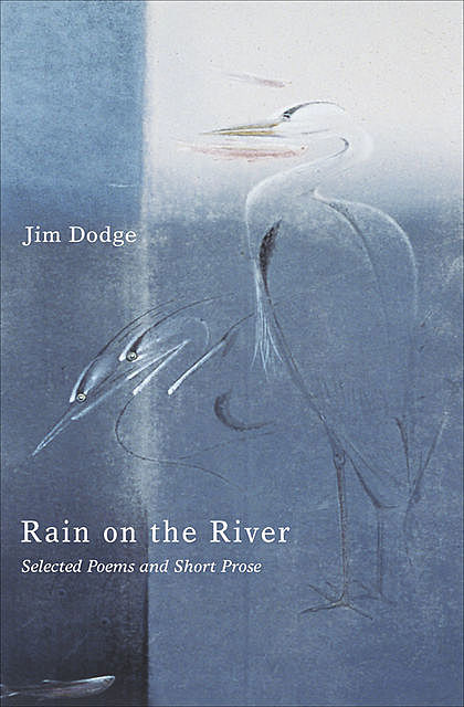 Rain on the River, Jim Dodge