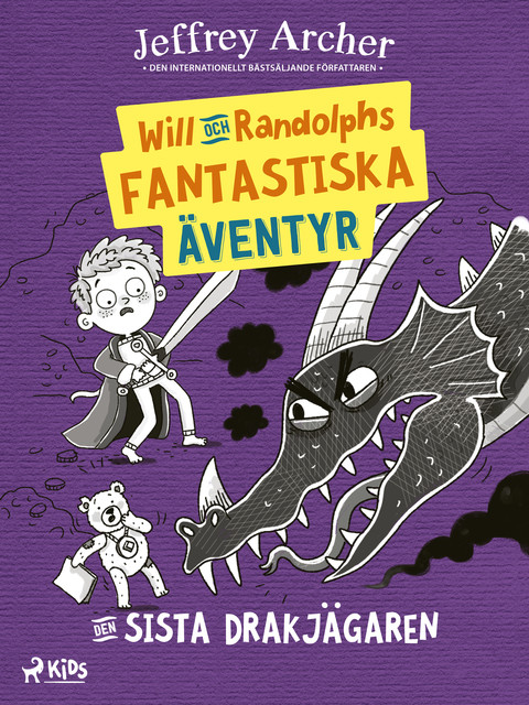 Will och Randolphs fantastiska äventyr – Den sista drakjägaren, Jeffrey Archer