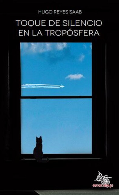 Toque de silencio en la tropósfera, Hugo Reyes Saab