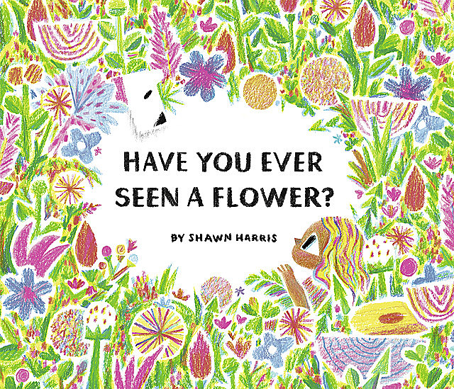 Have You Ever Seen a Flower, Shawn Harris