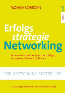 Erfolgsstrategie Networking, Monika Scheddin