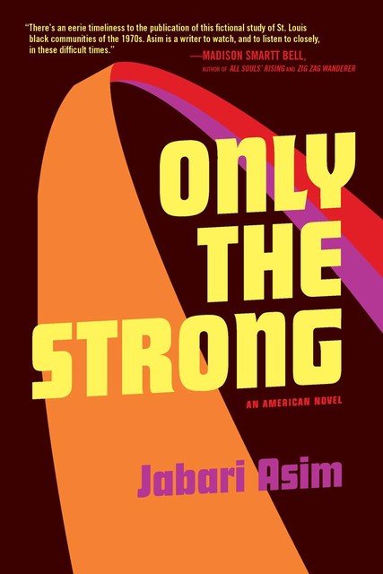 Only the Strong, Jabari Asim