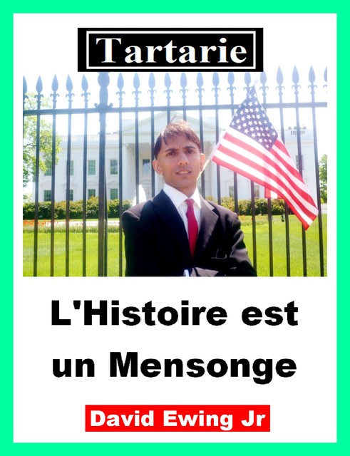 Tartarie – L'Histoire est un Mensonge, David Ewing Jr