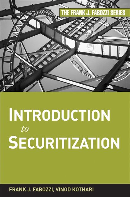 Introduction to Securitization, Frank J.Fabozzi, Vinod Kothari