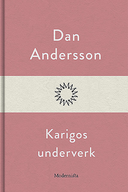 Karigos underverk, Dan Andersson