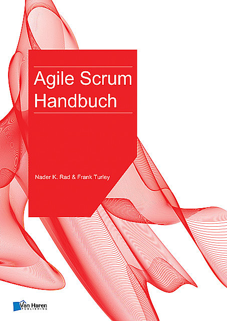 Agile Scrum Handbuch, Frank Turley, Nader K. Rad