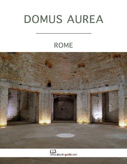 Domus Aurea, Rome – An Ebook Guide, Ebook-Guide