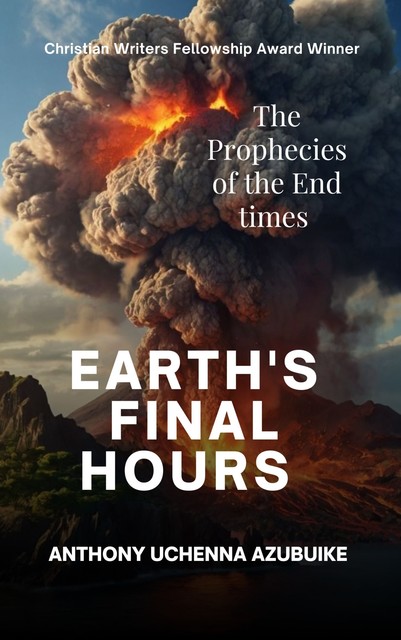 Earth's Final Hours, Anthony Uchenna Azubuike