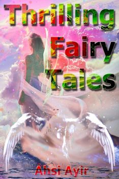 Thrilling Fairy Tales, Ahsi Ayir