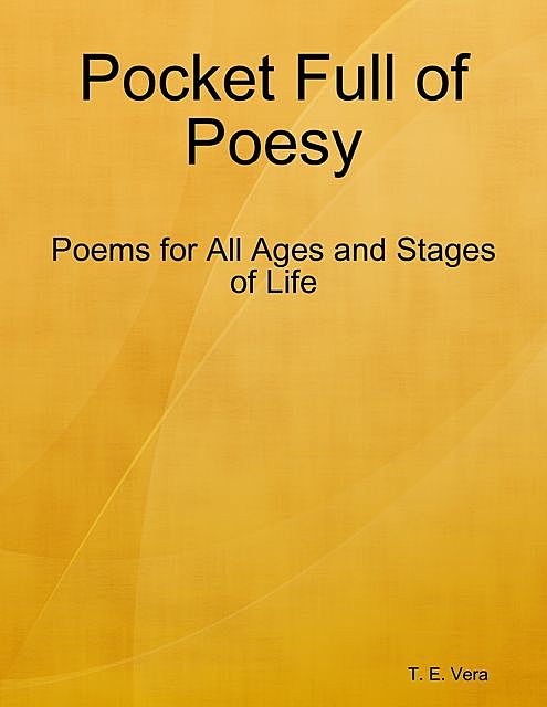 Pocket Full of Poesy, T.E. Vera